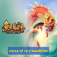 curse of ra translation